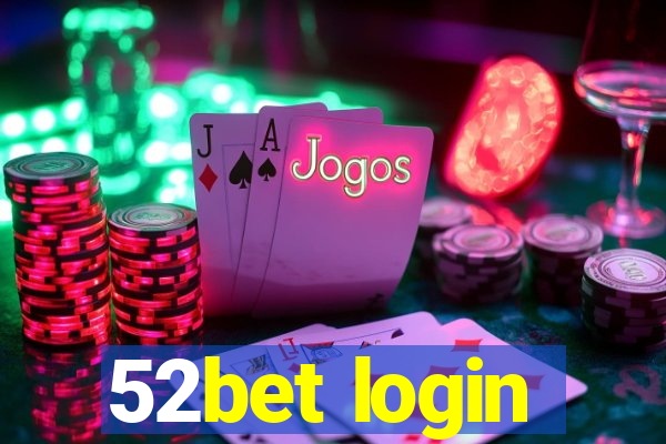 52bet login